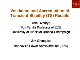 Validation and Accreditation of Transient Stability (TS) Results