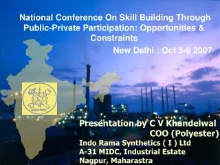 National Conference On Skill Building Through Public-Private Participation: Opportunities &amp; Constraints New Delhi :
