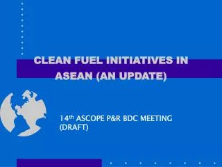 CLEAN FUEL INITIATIVES IN ASEAN (AN UPDATE)