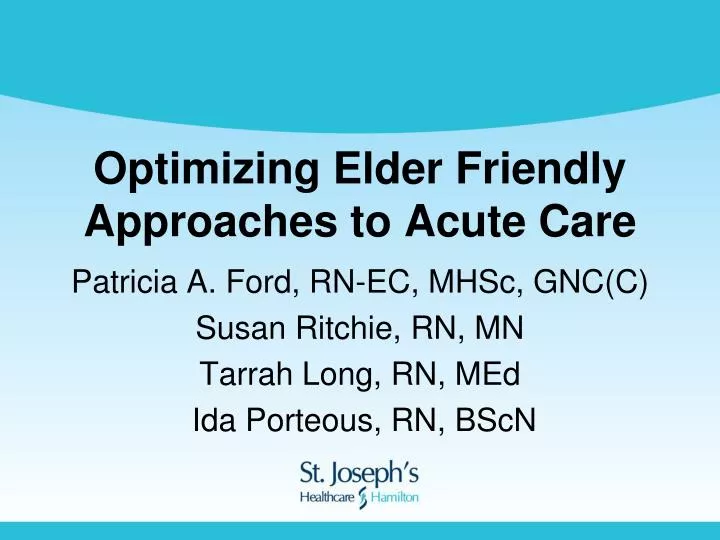 optimizing elder friendly approaches to acute care