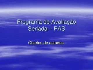 programa de avalia o seriada pas