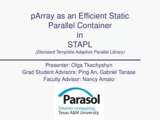 pArray as an Efficient Static Parallel Container in STAPL (Standard Template Adaptive Parallel Library)