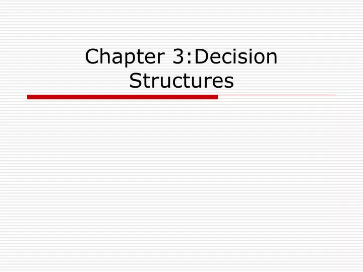 chapter 3 decision structures