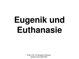 Eugenik und Euthanasie