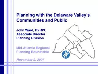 Mid-Atlantic Regional Planning Roundtable November 9, 2007