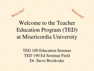 Welcome to the Teacher Education Program (TED) at Misericordia University