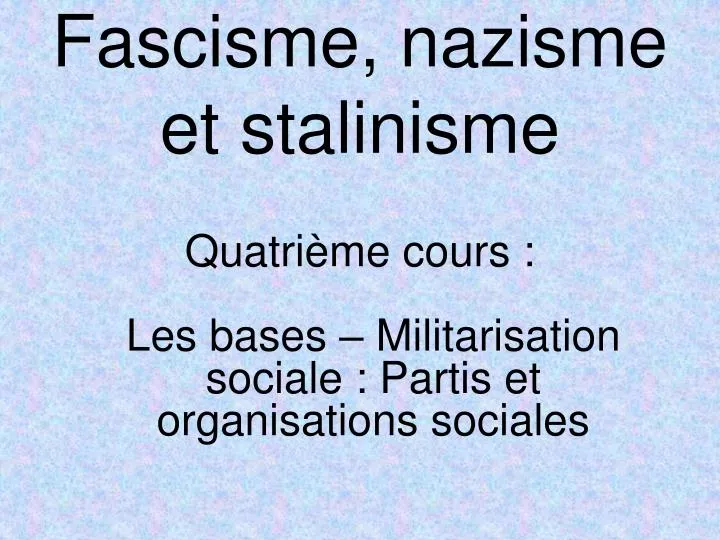 fascisme nazisme et stalinisme