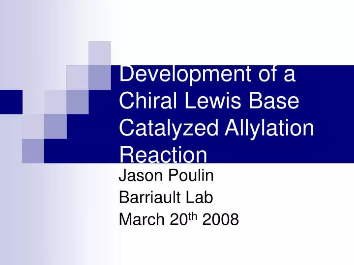 development of a chiral lewis base catalyzed allylation reaction