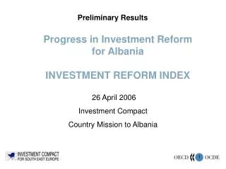 Progress in Investment Reform for Albania INVESTMENT REFORM INDEX