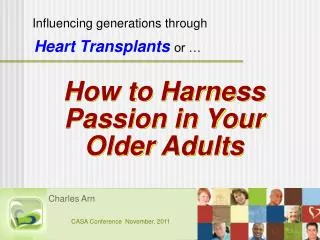 How to Harness Passion in Your Older Adults
