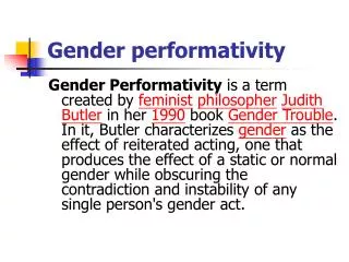 Gender performativity