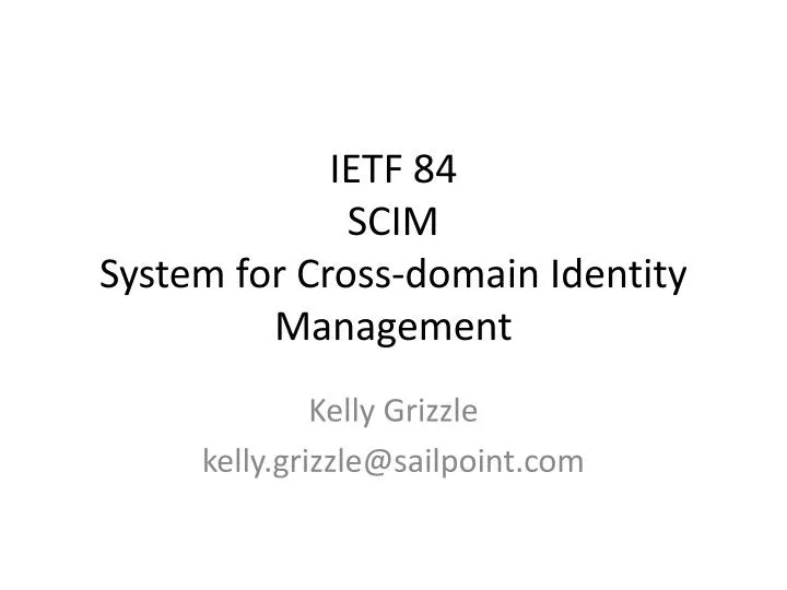 ietf 84 scim system for cross domain identity management