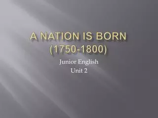 A Nation is Born (1750-1800)