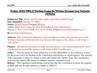 Project: IEEE P802.15 Working Group for Wireless Personal Area Networks (WPANs) Submission Title: [ Body Area Networks
