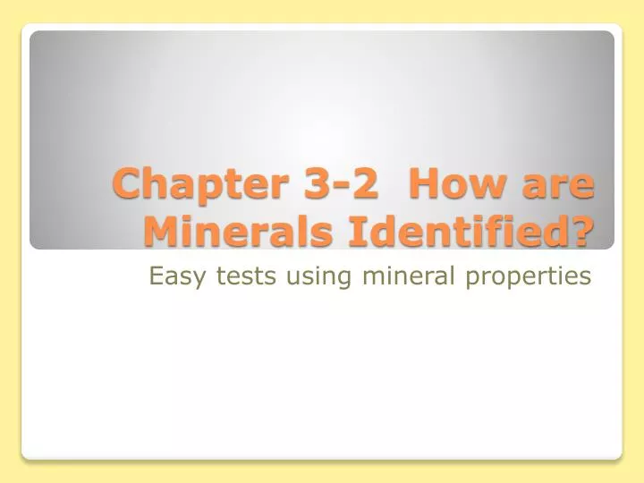 chapter 3 2 how are minerals identified