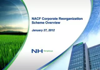 NACF Corporate Reorganization Scheme Overview
