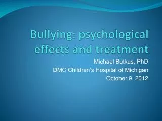Bullying: psychological effects and treatment