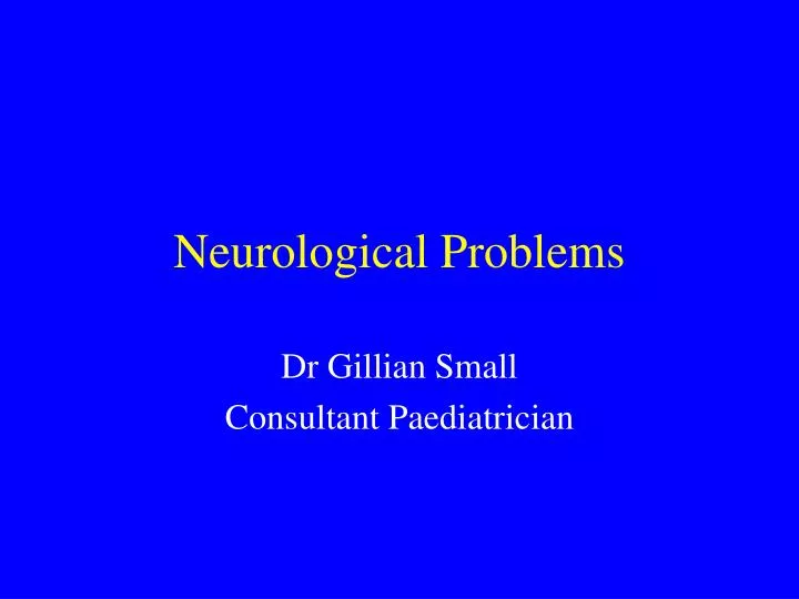 neurological problems