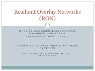 Resilient Overlay Networks (RON)