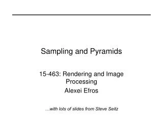 Sampling and Pyramids