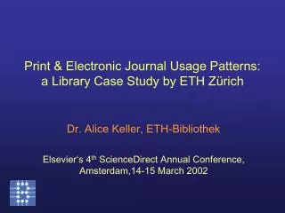 Print &amp; Electronic Journal Usage Patterns: a Library Case Study by ETH Zürich