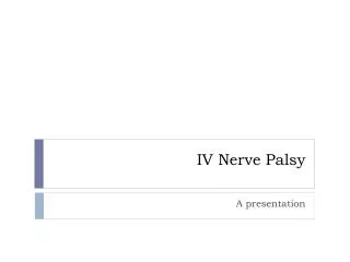 IV Nerve Palsy