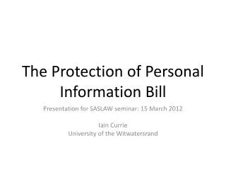 The Protection of Personal Information Bill