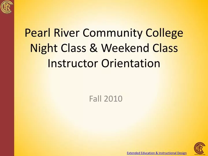 pearl river community college night class weekend class instructor orientation