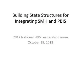 Building State Structures for Integrating SMH and PBIS