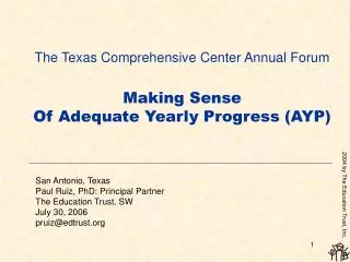 The Texas Comprehensive Center Annual Forum Making Sense Of Adequate Yearly Progress (AYP)
