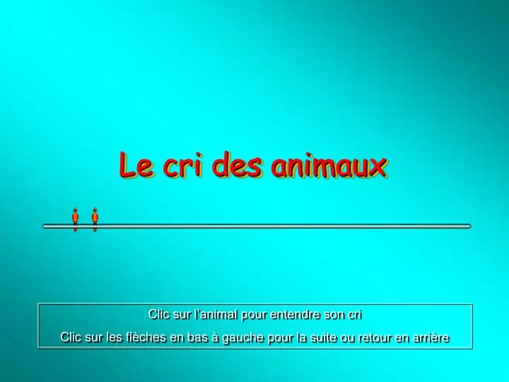 le cri des animaux