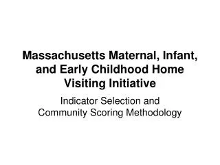Massachusetts Maternal, Infant, and Early Childhood Home Visiting Initiative