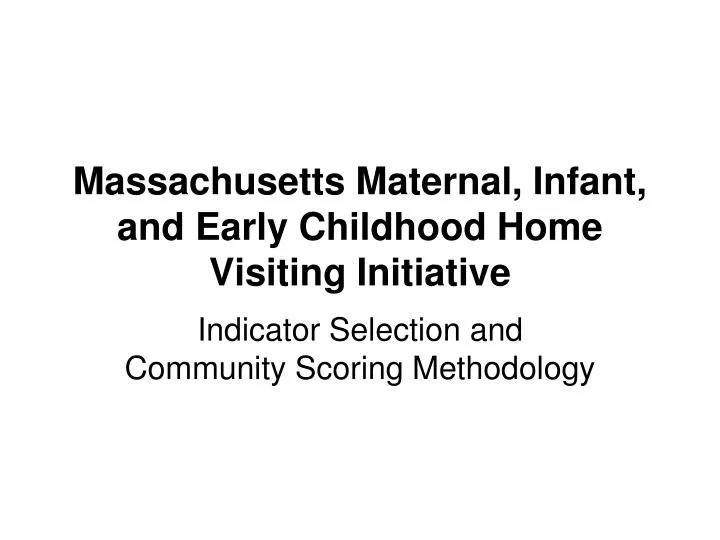 massachusetts maternal infant and early childhood home visiting initiative