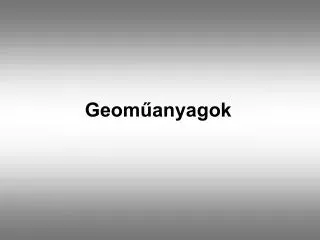 geom anyagok