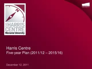 Harris Centre Five-year Plan (2011/12 – 2015/16)