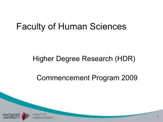 Faculty of Human Sciences Higher Degree Research (HDR) Commencement Program 2009