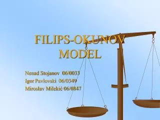 FILIPS-OKUNOV MODEL