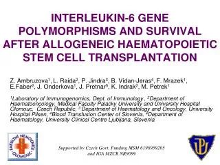 INTERLEUKIN-6 GENE POLYMORPHISMS AND SURVIVAL AFTER ALLOGENEIC HAEMATOPOIETIC STEM CELL TRANSPLANTATION