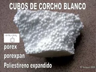 CUBOS DE CORCHO BLANCO