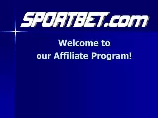 Welcome to our Affiliate Program!