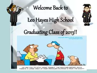 Welcome Back to Leo Hayes High School Graduating Class of 2013!!