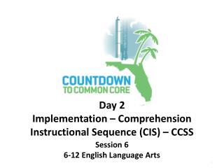 Day 2 Implementation – Comprehension Instructional Sequence (CIS) – CCSS