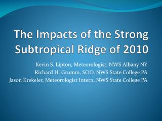 The Impacts of the Strong Subtropical Ridge of 2010