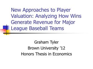 New Approaches to Player Valuation: Analyzing How Wins Generate Revenue for Major League Baseball Teams