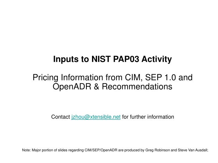 inputs to nist pap03 activity pricing information from cim sep 1 0 and openadr recommendations