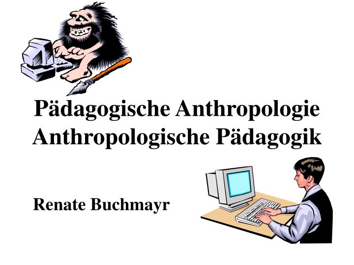 p dagogische anthropologie anthropologische p dagogik