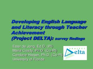 Developing English Language and Literacy through Teacher Achievement (Project DELTA ): survey findings