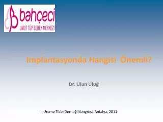 implantasyonda hangisi nemli