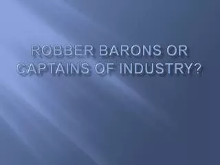 robber barons or captains of industry
