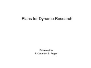 Plans for Dynamo Research